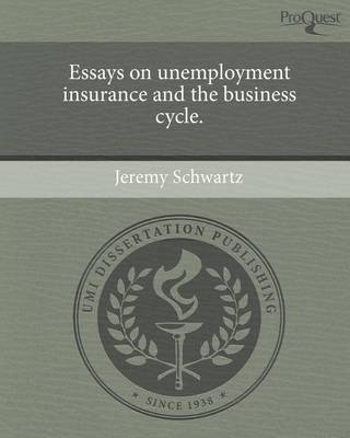 Book cover for Essays on Unemployment Insurance and the Business Cycle.