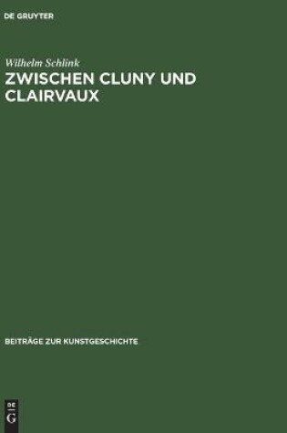 Cover of Zwischen Cluny Und Clairvaux