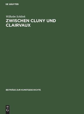 Book cover for Zwischen Cluny Und Clairvaux