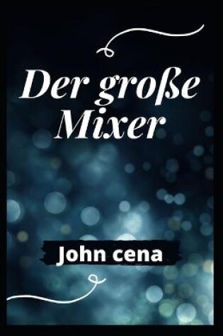 Cover of Der große Mixer