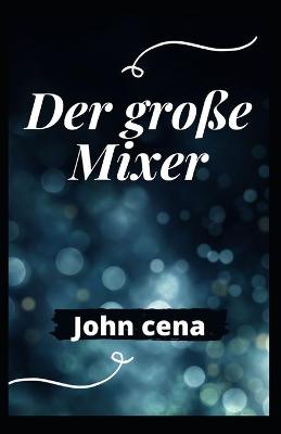 Book cover for Der große Mixer