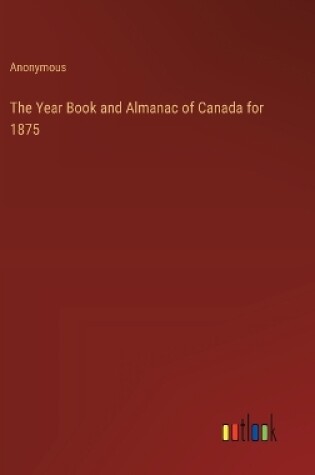 Cover of The Year Book and Almanac of Canada for 1875