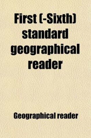 Cover of First (-Sixth) Standard Geographical Reader