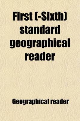 Book cover for First (-Sixth) Standard Geographical Reader