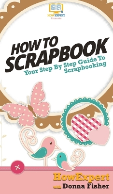 Book cover for How To Scrapbook