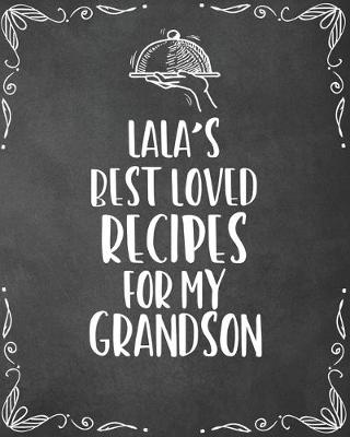 Book cover for Lala's Best Loved Recipes For My Grandson