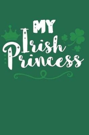 Cover of My Irish Princess St. Patrick's Day