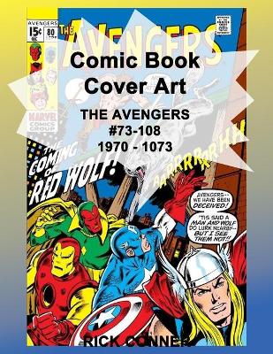 Book cover for Comic Book Cover Art THE AVENGERS #73-108 1970 - 1973