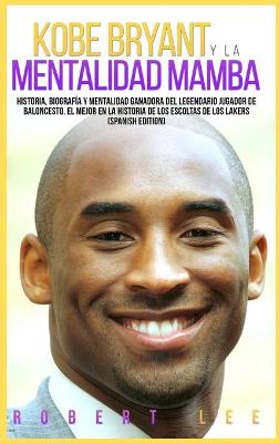 Book cover for Kobe Bryant y La Mentalidad Mamba