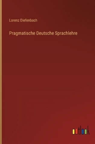 Cover of Pragmatische Deutsche Sprachlehre