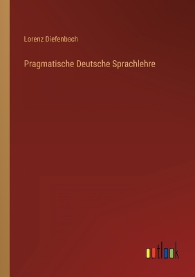 Book cover for Pragmatische Deutsche Sprachlehre