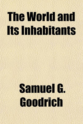 Book cover for The World and Its Inhabitants