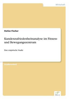 Book cover for Kundenzufriedenheitsanalyse im Fitness- und Bewegungszentrum