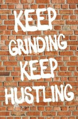 Cover of Keep Grinding Keep Hustling