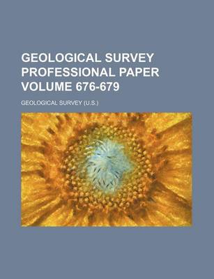 Book cover for Geological Survey Professional Paper Volume 676-679