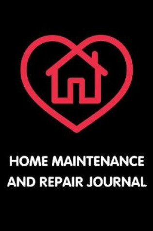 Cover of Home Maintenance and Repair Journal