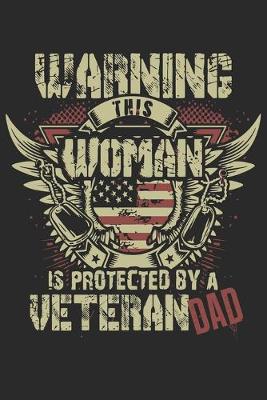 Book cover for Warning this woman is protected by a veteran dad