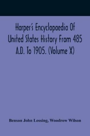 Cover of Harper'S Encyclopaedia Of United States History From 485 A.D. To 1905. (Volume X)