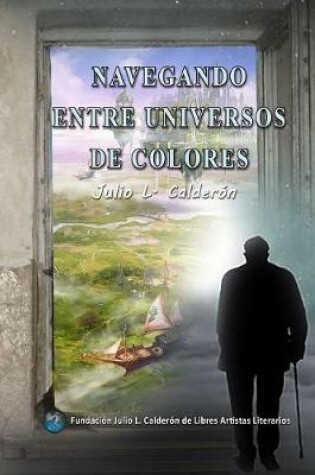 Cover of Navegando Entre Universos de Colores