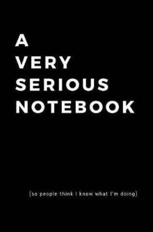 Cover of A Very Serious Notebook