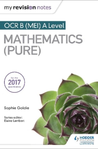 Cover of My Revision Notes: OCR B (MEI) A Level Mathematics (Pure)