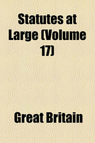 Cover of Statutes at Large (Volume 17); (43 V.) from Magna Charta to 1800