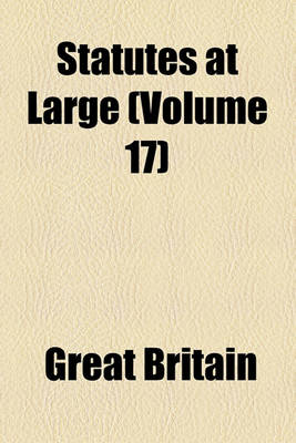 Book cover for Statutes at Large (Volume 17); (43 V.) from Magna Charta to 1800