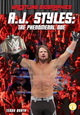 Book cover for A.J. Styles: The Phenomenal One
