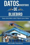 Book cover for Datos Divertidos de BlueBird