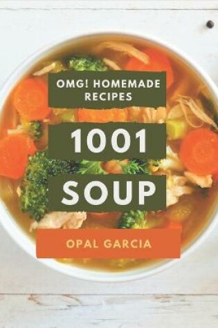 Cover of OMG! 1001 Homemade Soup Recipes