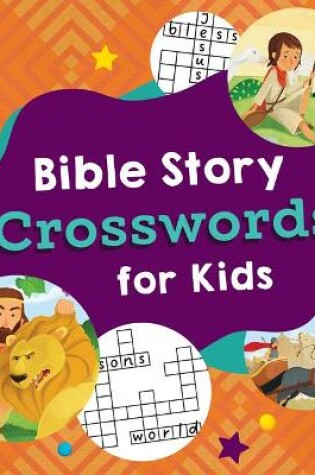 Cover of Bible Story Crosswords for Kids