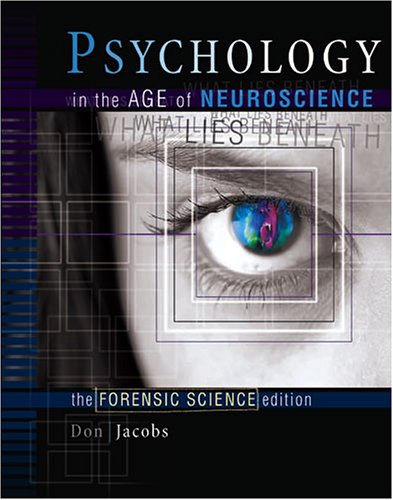 Cover of PSYCHOLOGY IN THE AGE OF NEUROSCIENCE: WHAT LIES BENEATH: THE FORENSIC SCIENCE EDITION