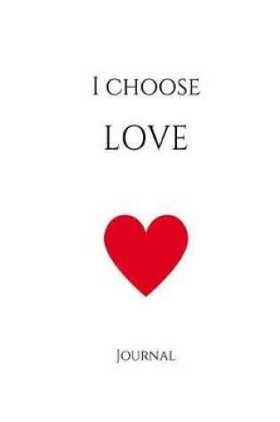 Cover of I Choose Love Journal