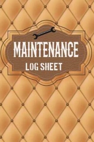 Cover of Maintenance Log Sheets