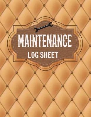 Cover of Maintenance Log Sheets