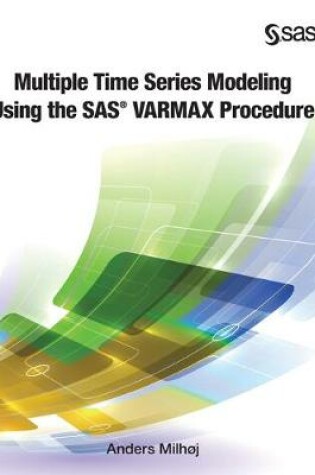 Cover of Multiple Time Series Modeling Using the SAS VARMAX Procedure (Hardcover edition)