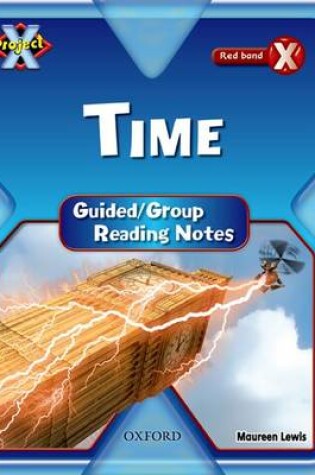 Cover of Project X: Y6 Red Band: Time Cluster: Guided Reading Notes