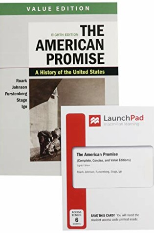 Cover of The American Promise, Value Edition, Combined Volume 8e & Launchpad for the American Promise, Combined Volume 8e (Six-Months Access)