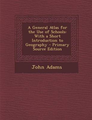 Book cover for A General Atlas for the Use of Schools