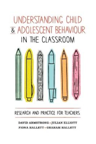 Cover of Understanding Child and Adolescent Behaviour in the Classroom