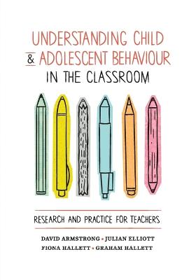 Book cover for Understanding Child and Adolescent Behaviour in the Classroom