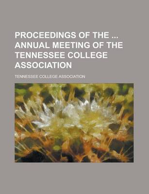 Book cover for Proceedings of the Annual Meeting of the Tennessee College Association