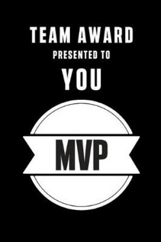 Cover of Team Award Presented to You MVP