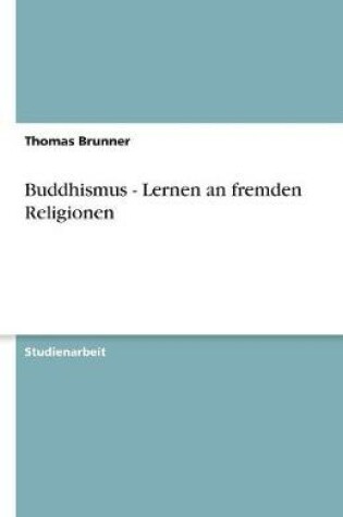 Cover of Buddhismus - Lernen an fremden Religionen