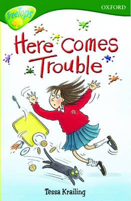 Book cover for Oxford Reading Tree: Stage 12: TreeTops: Here Comes Trouble