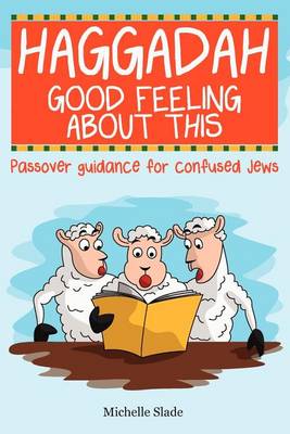 Book cover for Haggadah Good Feeling About This