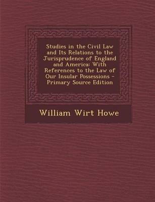 Book cover for Studies in the Civil Law and Its Relations to the Jurisprudence of England and America