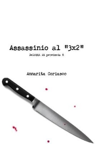 Cover of Assassinio al "3x2" - Delitti di provincia 6
