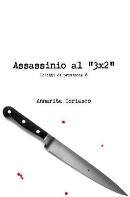 Book cover for Assassinio al "3x2" - Delitti di provincia 6