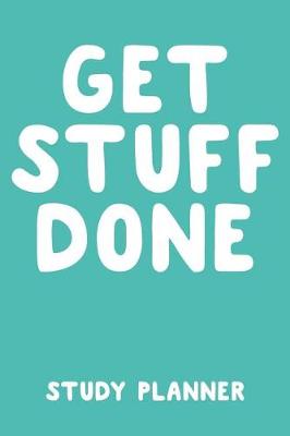 Book cover for Get Stuff Done Study Planner